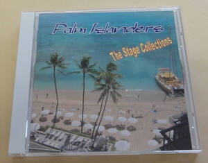 Palm Islanders / The Stage Collections CD 　ハワイアン HAWAIIAN　パーム・アイランダーズ