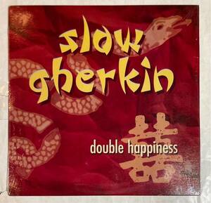 LP 97年 US盤 インサート付 Slow Gherkin - Double Happiness AM-012