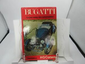 F3■英語洋書 ブガッティ書籍 BUGATTI Le pur-sang des　automobiles Third Edition【著】HG Conway 1974年 ◆可、カバー破損有■