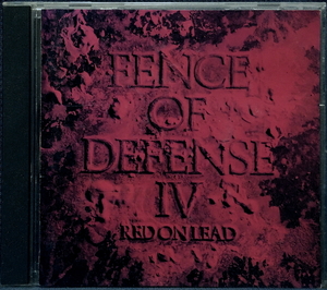 ★ FENCE OF DEFENSE / IV Red On Lead フェンス・オブ・ディフェンス 国内盤 ESCB 1002