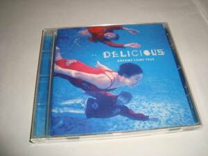 DELICIOUS　ドリームズ・カム・トゥルー