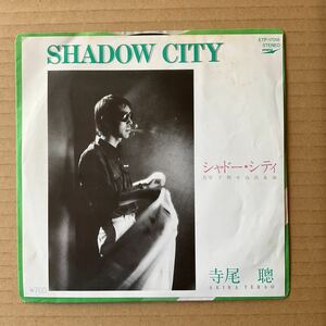 7インチ 寺尾聰 AKIRA TERAO - SHADOW CITY / 予期せぬ出来事