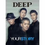 ＹＯＵＲ　ＳＴＯＲＹ（初回生産限定盤）（３ＤＶＤ付）／ＤＥＥＰ