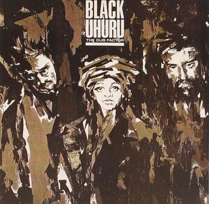 貴重廃盤 Black Uhuru The Dub Factor ブラック・ウフル 聴いて来た中でもNo1に匹敵する名盤。聴き込むのに相応しい1枚 駄曲なしの最高傑作