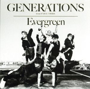 Evergreen/GENERATIONS from EXILE TRIBE