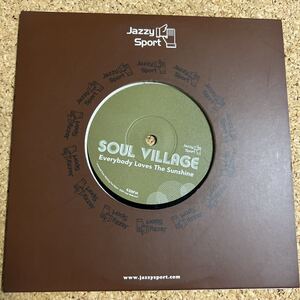 SOUL VILLAGE / Everybody Loves The Sunshine / We Gettin