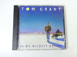 ○TOM GRANT/IN MY WILDEST DREAMS