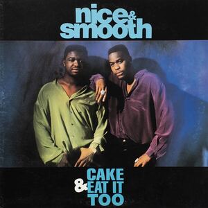 国内盤 Nice & Smooth Cake & Eat It Too レコード