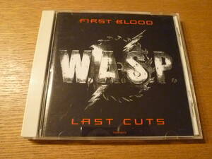 国内盤 ベスト★ W.A.S.P. /FIRST BLOOD... LAST CUTS (BEST) ★ ワスプ / ファースト・ブラッド...ラスト・カッツ