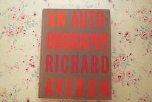 47232/リチャード・アヴェドン 写真集 An Autobiography Richard Avedon 1993年 Random House 大型本 モノクロ ポートレート写真