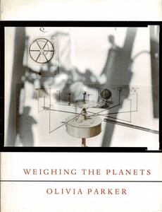 【写真集】Olivia Parker / WEIGHING THE PLANETS オリヴィア・パーカー