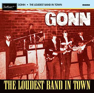 GONN-The Loudest Band In Town (US Limited LP/廃盤 New)