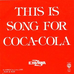 試聴あり★同梱可★矢沢永吉 - This Is A Song For Coca-Cola [7”]