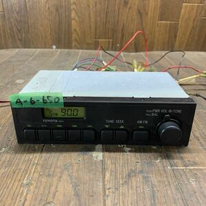 AV6-650 激安 カーステレオ TOYOTA 50203 86120-2B520 松下電器 CR-LS6650A FM/AM ラジオレシーバー 本体のみ 簡易動作確認済み 中古現状品