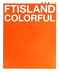 FTISLAND COLORFUL/芸術・芸能・エンタメ・アート