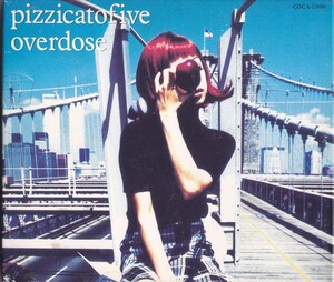 PIZZICATO FIVE / ピチカート・ファイヴ / OVERDOSE /中古CD!!69373