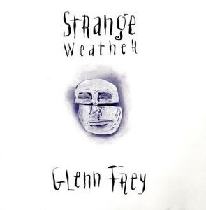 【輸入盤】Strange Weather/グレン・フライ