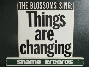 The Blossoms ： Things Are Changing 7