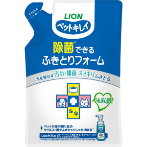 ライオン ペットキレイ 除菌できる ふきとりフォーム つめかえ用 200ml ペット用品