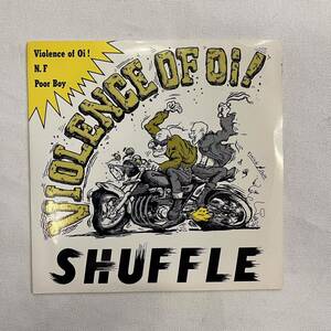 SHUFFLE / violence of oi! 7ep