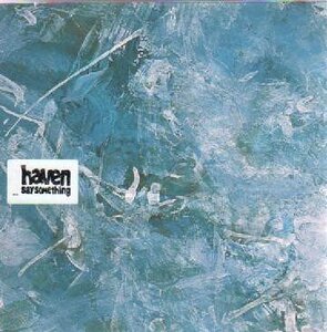 試聴あり★同梱可★Haven - Say Something [7”]