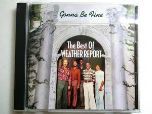 中古ＣＤ　ウェザー・リポート／Gonna Be Fine - The Best Of Weather Report