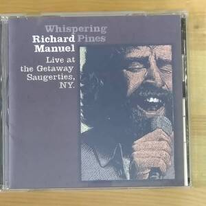 ★Richard Manuel/Whispering Pines-Live at the Getaway Saugerties、NY.