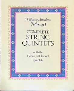 モーツァルト 弦楽五重奏曲全集 (2ヴァイオリン+2ヴィオラ+チェロ)輸入楽譜 Mozart Complete String Quintets 洋書