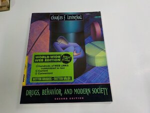 K5874◆Drugs Behavior and Modern Society Charles F. Levinthal シミ・汚れ有☆