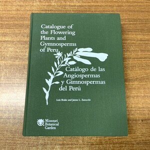 ▲01)【同梱不可】ペルーの顕花植物と裸子植物のカタログ/洋書・英語・スペイン語版/Lois Brako/Missouri Botanical Garden/A