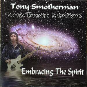 (C19H)☆テクニカル系ギタリストレア盤/Tony Smotherman and Brain Station/Embracing the Spirit☆