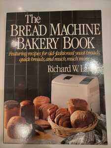 【送料無料,追跡サービス付】 THE BREAD MACHINE BAKERY BOOK By Richard W. Langer 英語版　