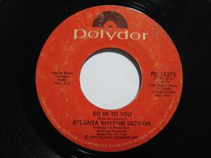 【7”】 ATLANTA RHYTHM SECTION / SO IN TO YOU US盤 アトランタ・リズム・セクション ソー・イン・トゥ・ユー