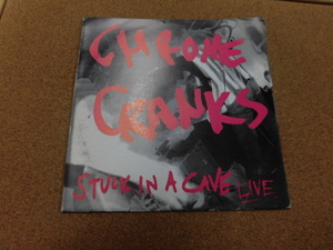 EP CHROME CRANKS/STUK IN A CAVE (LIVE)