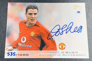 2004 Topps Premier Gold John O’Shea Auto /1000 Manchester United ジョンオシェイ　サイン　100枚限定　マンチェスターユナイテッド