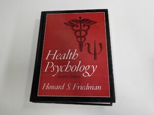 K5891◆Health Psychology 2nd Edition Howard Friedman シミ・汚れ有▼