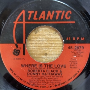 ROBERTA FLACK & DONNY HATHAWAY WHERE IS THE LOVE 45