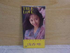 △I/399●音楽CD☆浅香唯☆TRUE LOVE☆8cmシングル☆中古品