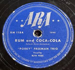 ARA Records. "PORKY" FREEMAN TRIO・RUM and COCA-COLA / BOOGIE WOOGIE ON STRINGS 　 SP盤/78レコード　