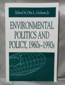 Environmental Politics and Policy, 1960s-1990s 　ペーパバック　［英語］