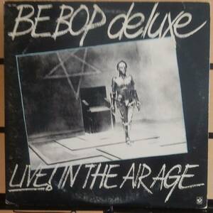 ◎LP~LIVE! IN THE AIR AGE☆BE BOP deluxe