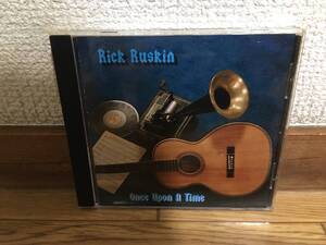 Rick Ruskin - Once Upon a Time 中古CD 2002 Lion Dog Music 