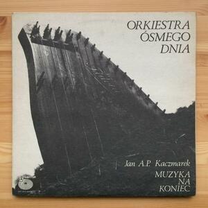 Orkiestra Osmego Dnia　Muzyka Na Koniec　1984年　LPレコード　ポーランド産霊性フォーク　Savitor　SVT014　Jan A.P. Kaczmarek
