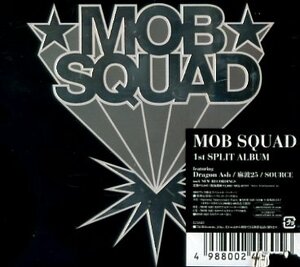 ■ MOB SQUAD モブスクワッド ( 麻波25 / Dragon Ash / SOURCE ) 強力3アーティストによるコンピレーション / 新品CD 即決 送料サービス♪