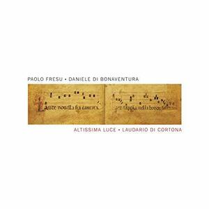 Altissima Luce: Laudario Di Cortona(中古品)