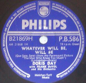 英78RPM/SP Doris Day Whatever Will Be, Will Be (Que Sera, Sera) / Well Love Again PB586,B21869H Philips, Philips /00500