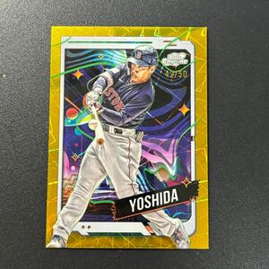 50枚限定 吉田正尚 2024 Topps Chrome Cosmic GOLD LASER リフラクター Masataka Yoshida MLBカード