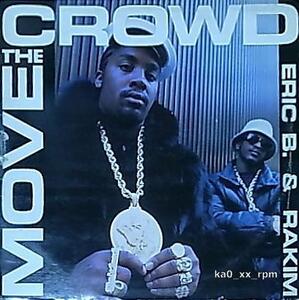 ★☆Eric B. & Rakim「Move The Crowd / Paid In Full (Seven Minutes Of Madness - The Cold Cut Re-Mix)」USオリジナル☆★