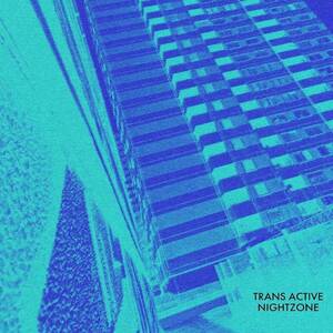 Trans-Active Nightzone Trans Active Nightzone LP (Ltd 150) Hertz-Schrittmacher Kernkrach Dark New Synth Wave / Italo-Disco