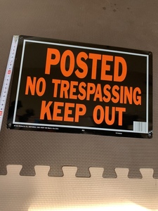 屋外使用可能アルミ製☆MADE IN USA ★POSTED NO TREASPASSING ★KEEP OUT★チラシ投函禁止★